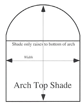 Arch Top Shades