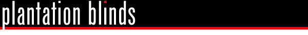 Plantation Blinds